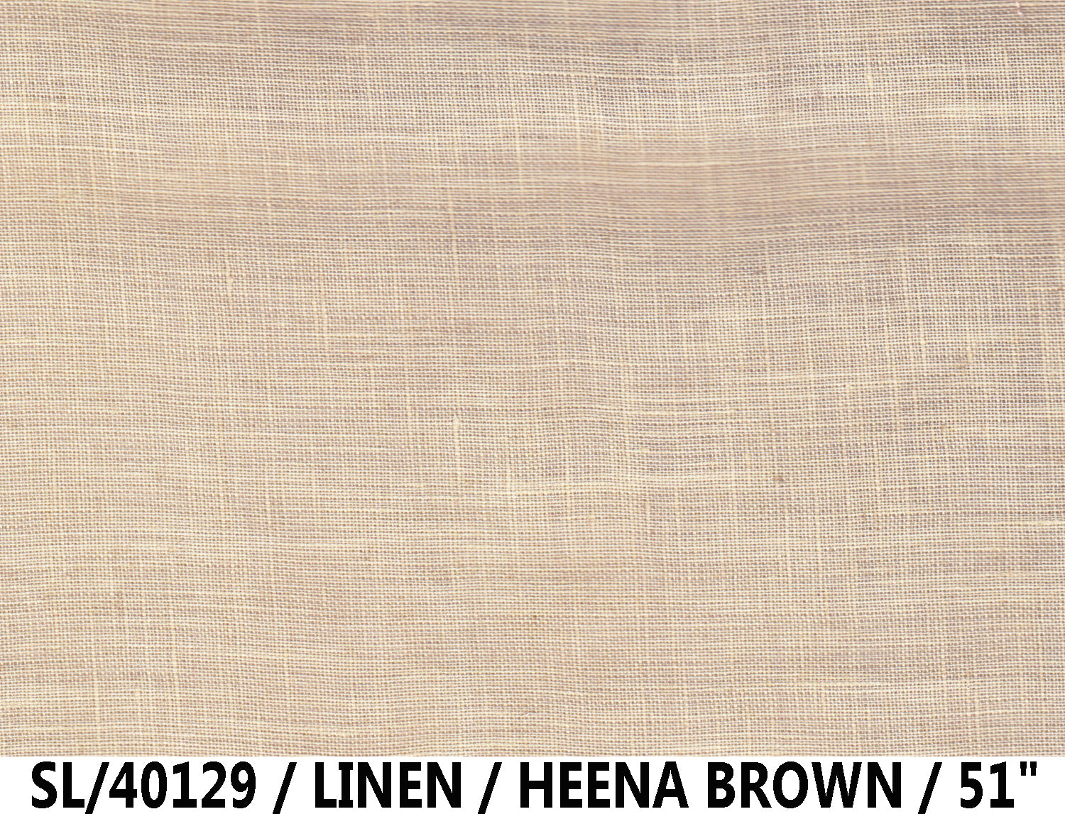 HEENA BROWN (Linen)